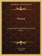 Plutarch: Concerning the Mysteries of Isis and Osiris