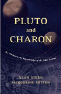 Pluto and Charon: Ice Worlds on the Ragged Edge of the Solar System