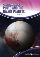 Pluto and the Dwarf Planets