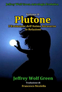 Plutone Volume II: L'Evoluzione dell'Anima Attraverso le Relazioni