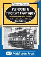 Plymouth &  Torquay Tramways: Including Babbacombe Cliff Lift