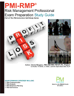 Pmi-Rmp: Risk Management Professional Exam Preparation Study Guide: Part of The PM Instructors Self-Study Series