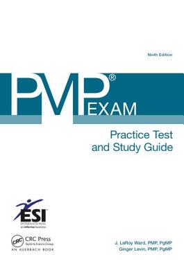 PMP Exam Practice Test and Study Guide - Ward, J. LeRoy, PMP, and Levin, Ginger, PMP