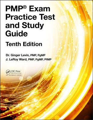 PMP (R) Exam Practice Test and Study Guide - Levin, Ginger, PMP, and Ward, J. LeRoy, PMP