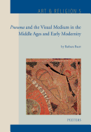 Pneuma and the Visual Medium in the Middle Ages and Early Modernity: Essays on Wind, Ruach, Incarnation, Odour, Stains, Movement, Kairos, Web and Silence