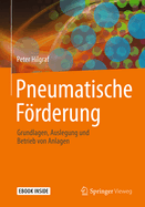 Pneumatische Frderung: Grundlagen, Auslegung Und Betrieb Von Anlagen