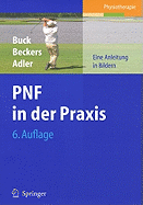 PNF in Der Praxis: Eine Anleitung in Bildern