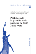 Potiques de la Parodie Et Du Pastiche de 1850  Nos Jours - Collier, Peter (Editor), and Dousteyssier-Khoze, Catherine (Editor), and Place-Verghnes, Floriane (Editor)