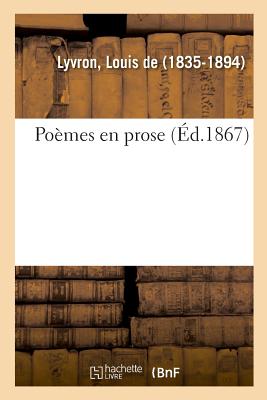 Po?mes En Prose - de Lyvron, Louis