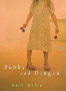 Pobby and Dingan - Rice, Ben