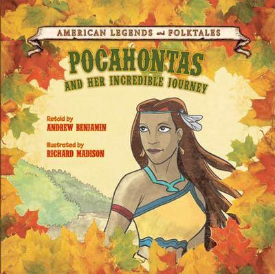 Pocahontas: And Her Incredible Journey - Benjamin, Andrew