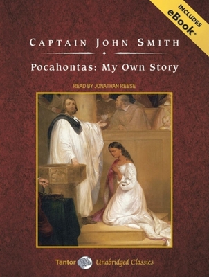 Pocahontas: My Own Story - Smith, John, and Reese (Narrator)