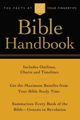 Pocket Bible Handbook: Nelson's Pocket Reference Series - Thomas Nelson