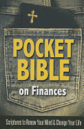 Pocket Bible on Finances: Scriptures to Renew Your Mind and Change Your Life