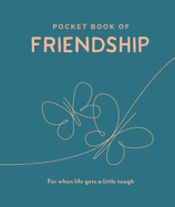 Pocket Book of Friendship: For When Life Gets a Little Tough