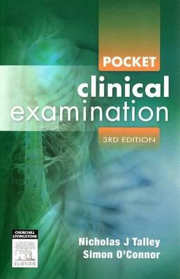 Pocket Clinical Examination - Talley, Nicholas J, MD, PhD, Fracp, Fafphm, Frcp, Facp, and O'Connor, Simon, Fracp