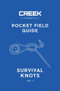 Pocket Field Guide: Survival Knots Vol I