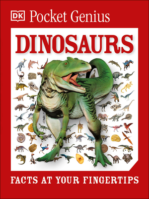 Pocket Genius: Dinosaurs: Facts at Your Fingertips - DK