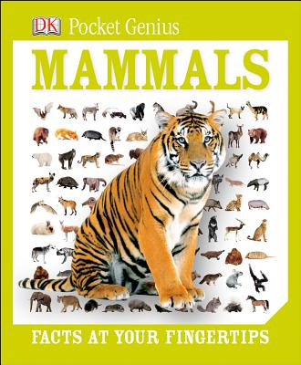 Pocket Genius: Mammals: Facts at Your Fingertips - DK