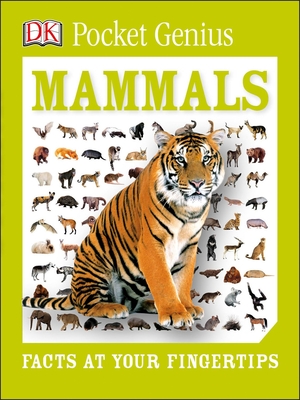 Pocket Genius: Mammals: Facts at Your Fingertips - DK