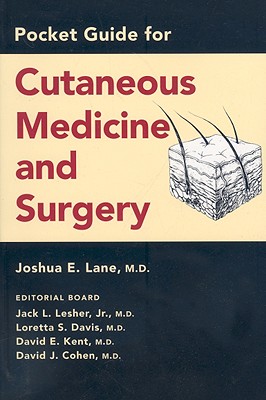 Pocket Guide for Cutaneous Medicine and Surgery - Lane, Joshua E