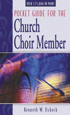 Pocket Guide for the Church Choir Member - Osbeck, Kenneth W, M.A.