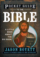 Pocket Guide to the Bible: A Little Book about the Big Book Bn Ed