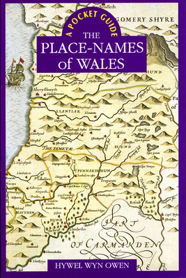 Pocket Guide to the Place-Names of Wales - Owen, Hywel Wyn