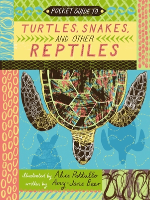 Pocket Guide to Turtles, Snakes, and Other Reptiles - Beer, Amy-Jane, Dr.