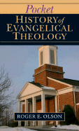 Pocket History of Evangelical Theology - Olson, Roger E