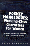 Pocket Monologues: Working-Class Characters for Women