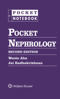 Pocket Nephrology - Ahn, Wooin, MD, and Radhakrishnan, Jai, MD