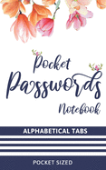 Pocket Password Notebook: Alphabetized Password Log Book With Tabs - Username And Password Organizer