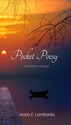 Pocket Poesy: Assorted Verses - Lombardo, Mario E