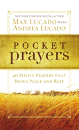 Pocket Prayers: 40 Simple Prayers That Bring Peace and Rest - The Perfect Christian Devotional Prayer and Scripture Gift