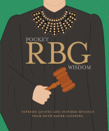 Pocket RBG Wisdom: Supreme quotes and inspired musings from Ruth Bader Ginsburg