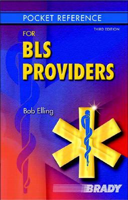 Pocket Reference for BLS Providers - Elling, Robert, and Elling, Bob