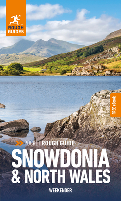 Pocket Rough Guide Weekender Snowdonia & North Wales: Travel Guide with Free eBook - Guides, Rough