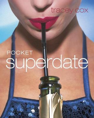 Pocket Superdate - Cox, Tracey, and Bates, Dawn (Editor)