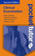Pocket Tutor Clinical Examination: Second Edition