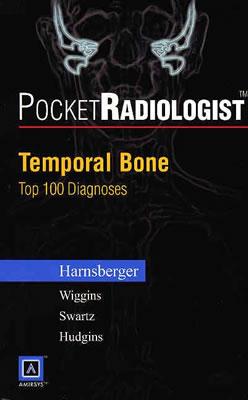 PocketRadiologist - Temporal Bone: Top 100 Diagnoses - Harnsberger, H. Ric