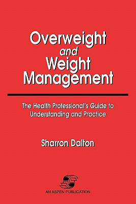 Pod- Overweight & Weight Management - Dalton, Sharron, PhD, and Dalton, Sharon