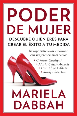 Poder de mujer: Descubre quin eres para crear el xito a tu medida: (Woman Power: Discover Who You Are to Create Your Own Success) - Dabbah, Mariela