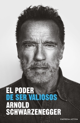 Poder de Ser Valiosos, El - Schwarzenegger, Arnold