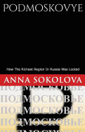 Podmoskovye: How Russia's richest region was bankrupted