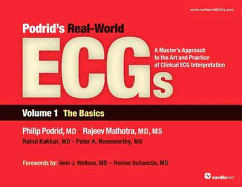 Podrid's Real-World ECGs: Volume 1, The Basics: A Master's Approach to the Art and Practice of Clinical ECG Interpretation