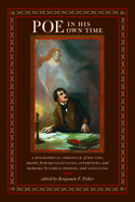 Poe in His Own Time: A Biographical Chronicle of His Life, Drawn from Recollections, Interviews, and Memoirs by Family, Friends, and Associates