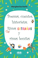 Poemas, Cuentos, Historietas. Rimas Extraas Y Rimas Bonitas