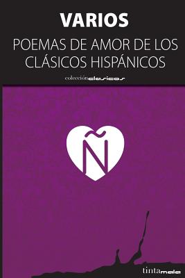 Poemas de Amor de Los Clasicos Hispanicos - Autores, Varios