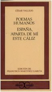 Poemas Humanos; Espana, Aparta de Mi Este Caliz